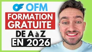 Apprendre L'OFM de A à Z Pour les DÉBUTANTS en 2025 (Formation Gratuite)