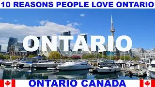 10 REASONS WHY PEOPLE LOVE ONTARIO CANADA