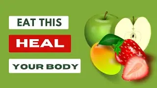 Top 10 Fruits to Heal Your Body | Must Eat