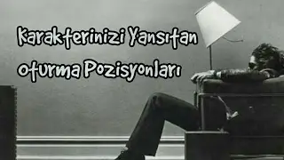 Karakterinizi Yansıtan 10 Oturuş Pozisyonu