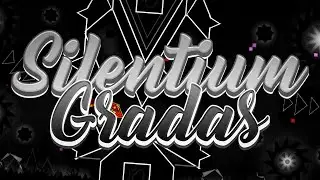 Silentium Gradas by Stormfly - (Extreme Demon) - Geometry Dash