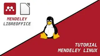 Tutorial on Installing & Using Mendeley on Libreoffice Linux (Last time I made this tutorial)