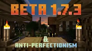 How Minecraft Beta Killed my Perfectionism