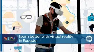 Learn better with virtual reality in Ecuador