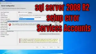 Cara Mengatasi sql server 2008 R2 setup error Services Accounts_Tutorial Jinan