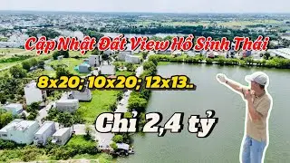 Cập Nhật Mới Nhất 💯 Những Nền View Hồ Sinh Thái Cực HOT 8x20; 10x20.. Chỉ 2,4 Tỷ Sổ Hồng Riêng