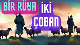 BİR RÜYA İKİ ÇOBAN