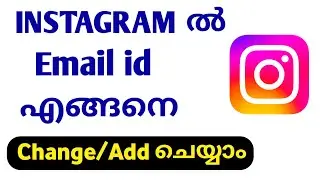 How To Change / Add Email Id In Instagram Account Malayalam|Instagram|