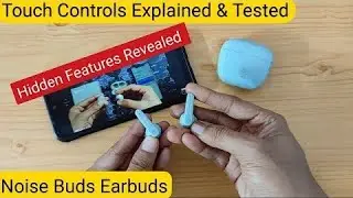 Noise Buds Earbuds Touch Controls Explained & Tested Hidden Touch Controls in Noise Earbuds 🔥🔥