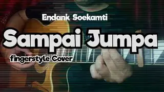 Fingerstyle Gitar | Sampai Jumpa - Endank Soekamti cover