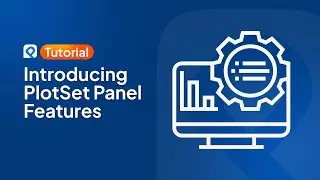 Introducing PlotSet Panel Features