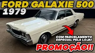 FORD GALAXIE 500 1979 *PROMOÇÃO PRA VENDER HOJE!!!*