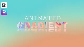 Cara membuat COLOR GRADIENT ANIMATION di CapCut || background video
