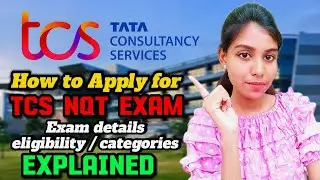 TCS NQT 2025: Last Date & June Exam Details | How to Apply, Eligibility, Categories Explained! 