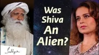 Was Shiva An Alien? Kangana Ranaut asks Sadhguru #MahaShivRatri2020