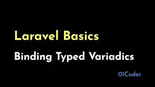 Laravel Basics - Binding Typed Variadics