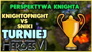 ⚔️Turniej Heroes 6 - faza grupowa - Skłócone Księstwa - (perspektywa Knighta) vs Sniki #5