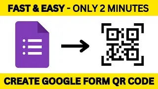How to Create a QR Code for Google Form in 2 Minutes