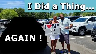 I did a thing... AGAIN (you know, bought another car!)