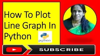 How To Plot Line Graph In Python using matplotlib| ratan agarwal it informer