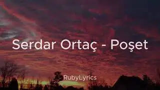 Serdar Ortaç - Poşet (Sözleri/Lyrics)