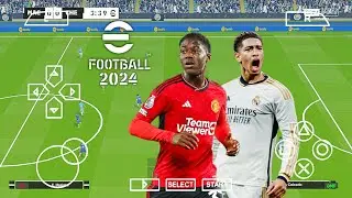 eFOOTBALL PES 2024 PPSSPP ISO NO TEXTURES & NO SAVE DATA NEW KITS 2024/25 REAL FACES & TRANSFERS