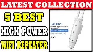 Top 5 Best High Power Outdoor Wifi Repeater in 2021