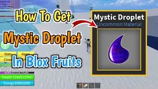 How To Get Mystic Droplets In Blox Fruits | Where To Get Mystic Droplet In Blox Fruits
