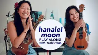 Hanalei Moon feat Yoshi Hana // Cynthia Lin Ukulele Play-Along