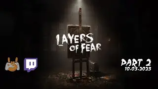 🖌 Layers of Fear | Part 2/2 -  10.03.2023 | 🐧 Linux / openSUSE Aeon 🦎