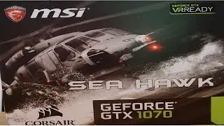 MSI Sea Hawk X Review GTX 1070 Unboxing