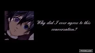 Unforeseen Uncertainty | ASMR | Ciel Phantomhive x Male! Listener
