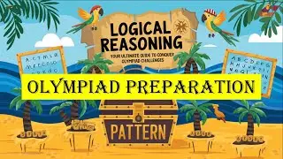 Logical Reasoning - Patterns | Olympiad Preparation | SOF IMO, NSO, Silverzone, Class 3, 4, 5