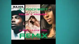 DJ ROCKWIDIT - FALLIN X PROMISE X WHY I LOVE YOU REMIX