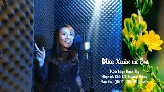 Mùa Xuân và em-Uyên Thy Sáng tác: Vũ Trường Thông