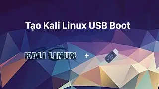 Tạo Kali Linux USB boot