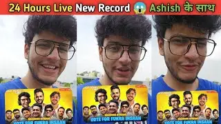 Triggered Insaan 24 Hours Live Stream With Ashish Chanchlani Team | YouTube New Record 😱