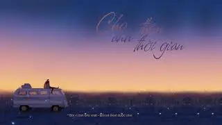Cho Anh Thêm Thời Gian - Hải Vi x Hoàng Thư x KD ft Wink [Prod. New$oulZ]