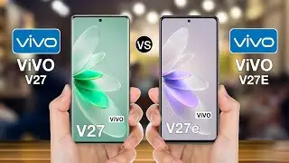 Vivo V27 Vs Vivo V27e - Full Comparison ⚡