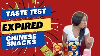 Trying Expired Chinese Snacks Taste Test!! || (It was NOT a Good Idea..Don't Try This at Home)