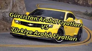 Gürcistan Araba Fiyatları VS Türkiye Araba Fiyatları