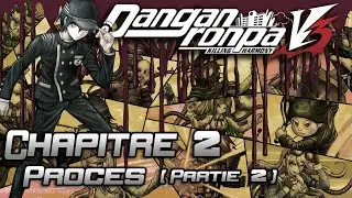 Danganronpa V3 - Chapitre 2 - Procès (Partie 2)