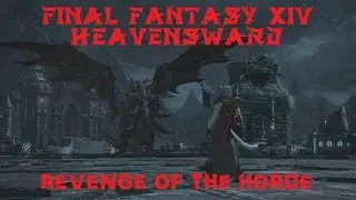 FFXIV Heavensward 3.3 - Revenge of the Horde