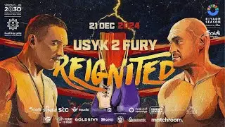 Oleksandr Usyk - Tyson Fury. Reignited in Riyadh. Kingdom Arena, Saudi Arabia, 21.12.2024