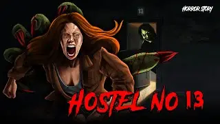 Hostel No-03 | सच्ची कहानी | Bhoot | Horror story in Hindi | Evil Eye | Horror kahaniya | Animated