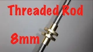 Threaded Rod 8mm For CNC Project
