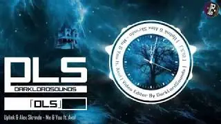 Uplink & Alex Skrindo - Me & You ft. Axol | DLS Release
