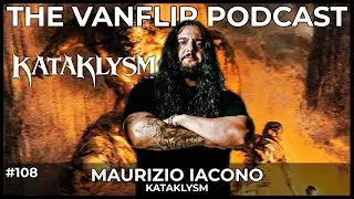 KATAKLYSM - Maurizio Iacono Interview - Lambgoat's Vanflip Podcast (Ep. 108)