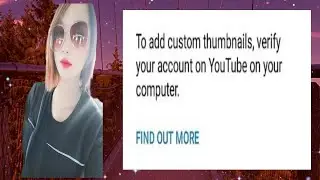 How to Verify Youtube Channel to Youtube Studio- Add Thumbnail