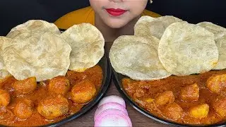 Eating Luchi/Puri with Spicy Kashmiri dum aloo | Food Eating Show *Real Mukbang* No Talking Asmr
